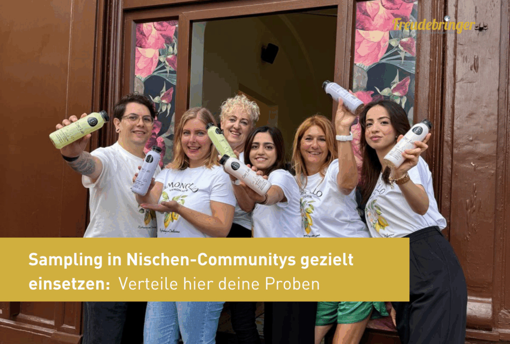 Sampling in Nischen-Communitys gezielt 
einsetzen:  Verteile hier deine Proben
