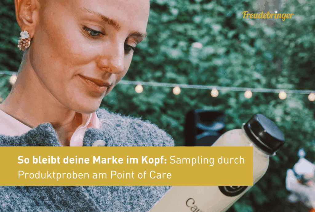 So bleibt deine Marke im Kopf: Sampling durch Produktproben am Point of Care